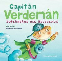 CAPITAN VERDEMAN SUPERHEROE DEL RECICLAJE