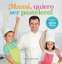 MAMA QUIERO SER PASTELERO