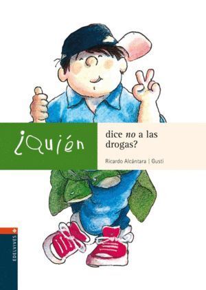 QUIEN DICE NO A LAS DROGAS