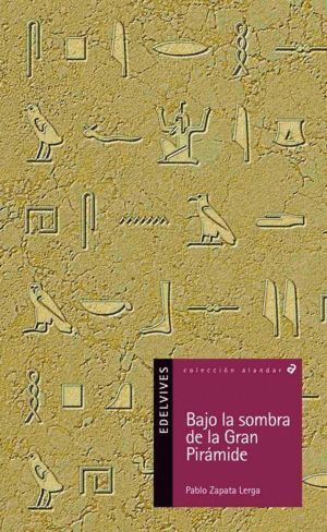 BAJO LA SOMBRA DE LA GRAN PIRAMIDE