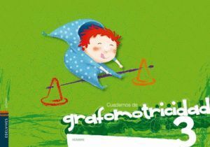 GRAFOMOTRICIDAD, EDUCACIÓN INFANTIL. CUADERNO 3
