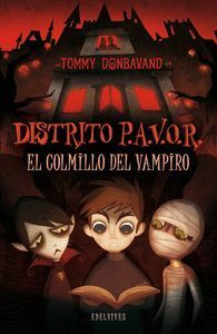 DISTRITO PAVOR 1 COLMILLO DEL VAMPIRO