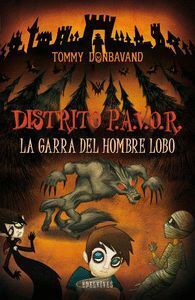 DISTRITO PAVOR 6 LA GARRA DEL HOMBRE LOBO