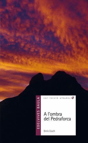 A L¿OMBRA DEL PEDRAFORCA
