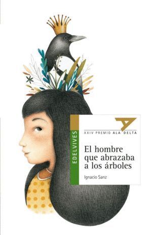 HOMBRE QUE ABRAZABA A LOS ARBOLES PREMIO ALADELTA XXIV
