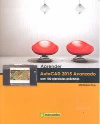 APRENDER AUTOCAD 2015 AVANZADO CON 100 EJERCICIOS PRACTICOS