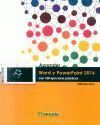 APRENDER WORD Y POWERPOINT 2016 CON 100 EJERCICIOS PRACTICOS
