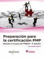 PREPARACION PARA LA CERTIFICACION PMP: BASADO EN LA GUIA PMB