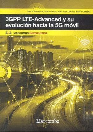 3GPP LTE-ADVANCED Y SU EVOLUCION HACIA LA 5G MOVIL