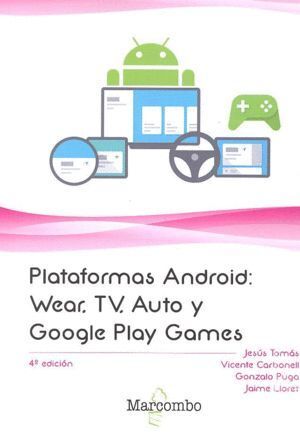 PLATAFORMAS ANDROID: WEAR, TV, AUTO Y GOOGLE PLAY GAMES