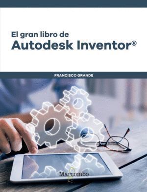 GRAN LIBRO DE AUTODESK INVENTOR«,EL