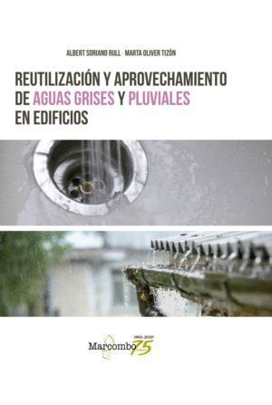 REUTILIZACION Y APROVECHAMIENTO DE AGUAS GRISES Y PLUVIALES