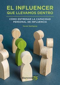 EL INFLUENCER QUE LLEVAMOS DENTRO . COMO ENTRENAR LA CAPACIDAD PE