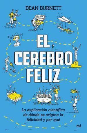 CEREBRO FELIZ EXPLICACION CIENTIFICA DE DONDE SE ORIGINA