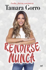 RENDIRSE NUNCA LUCHA FUERZA CONSTANCIA