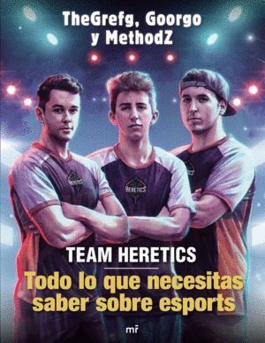 TEAM HERETICS TODO LO QUE NECESITAS SABER SOBRE ESPORTS