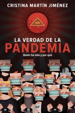 VERDAD DE LA PANDEMIA QUIEN HA SIDO Y POR QUE