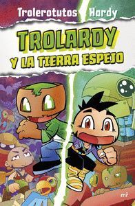 TROLARDY 3 TROLARDY Y LA TIERRA ESPEJO