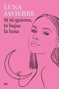 SI TU QUIERES TE BAJAS LA LUNA