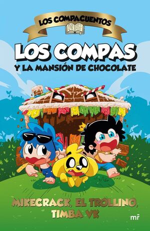 LOS COMPACUENTOS LOS COMPAS Y LA MANSION DE CHOCOL