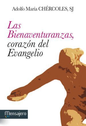 BIENAVENTURANZAS ANATOMIA DEL EVANGELIO,LAS