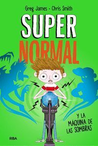 SUPERNORMAL 3. SUPERNORMAL Y LA MAQUINA DE LA SOMBRAS