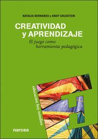 CREATIVIDAD Y APRENDIZAJE. EL JUEGO COMO HERRAMIENTA PEDAGOG