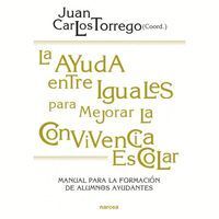 AYUDA ENTRE IGUALES PARA MEJORAR LA CONVIVENCIA ESCOLAR, LA
