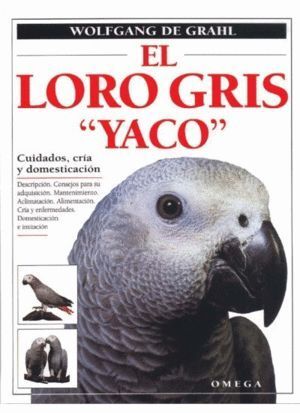 LORO GRIS YACO CUIDADOS CRIA