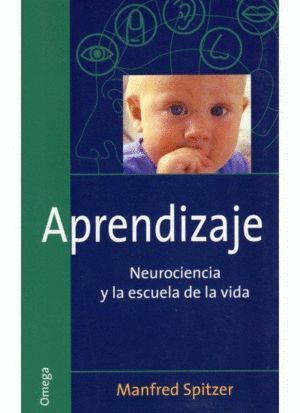 APRENDIZAJE NEUROCIENCIA Y LA ESCUELA DE LA VIDA
