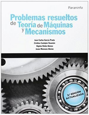 PROBLEMAS RESUELTOS DE TEORIA DE MAQUINAS Y MECANISMOS