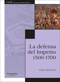 DEFENSA DEL IMPERIO. 1500-1700,LA