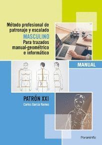 METODO PROFESIONAL PATRONAJE Y ESCALADO MASCULINO PARA TRAZ