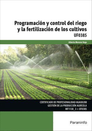 UF0385 PROGRAMACION Y CONTROL DEL RIEGO Y LA FERTILIZACION D