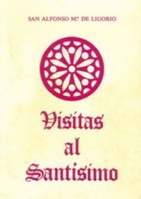 VISITAS AL SANTISIMO (12. ED.) (RUSTICA)