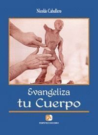 EVANGELIZA TU CUERPO