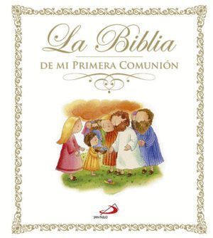 BIBLIA DE MI PRIMERA COMUNION,LA