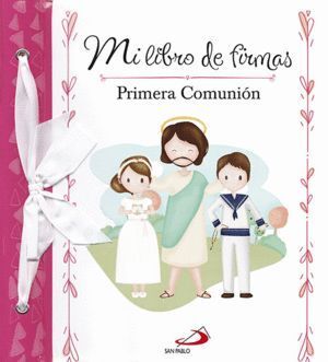 MI LIBRO DE FIRMAS. MI PRIMERA COMUNIÓN (ROSA)