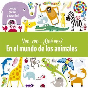 VEO VEO QUE VES EN EL MUNDO DE LOS ANIMALES