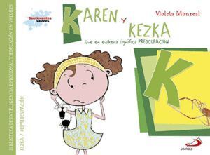 KAREN Y KEZKA QUE EN EUSKERA SIGNIFICA PREOCUPACION