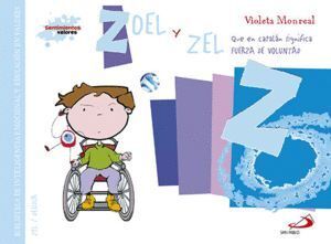 ZOEL Y ZEL QUE EN CATALAN SIGNIFICA FUERZA DE VOLUNTAD