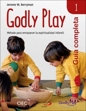 GUIA COMPLETA DE GODLY PLAY - VOL 1