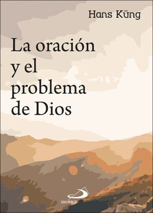 ORACION Y EL PROBLEMA DE DIOS,LA
