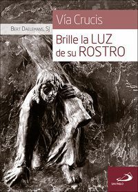 VIA CRUCIS BRILLE LA LUZ DE SU ROSTRO
