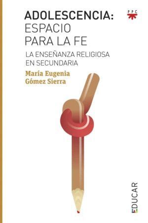 ADOLESCENCIA ESPACIO PARA LA FE