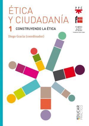 ETICA Y CIUDADANIA 1 CONSTRUYENDO LA ETICA