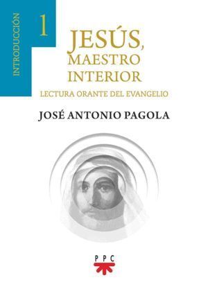 JESUS, MAESTRO INTERIOR. 1 INTRODUCCION