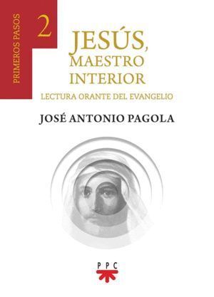 JESUS, MAESTRO INTERIOR. 2 PRIMEROS PASOS