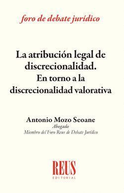 ATRIBUCION LEGAL DE DISCRECIONALIDAD,LA