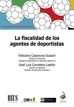 FISCALIDAD DE LOS AGENTES DE DEPORTISTAS,LA